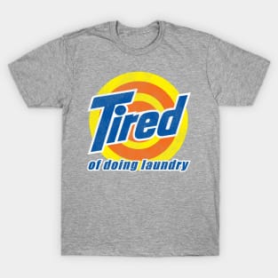 Tired of Doing Laundry Worn Out T-Shirt